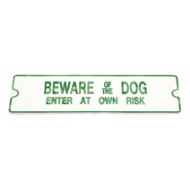 SIGN 'BEWARE OF THE DOG'